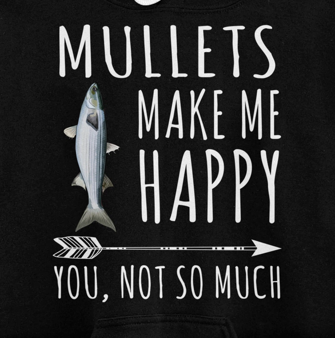Mullet Make Me Happy You Not So Much Fish Lover Pullover Hoodie