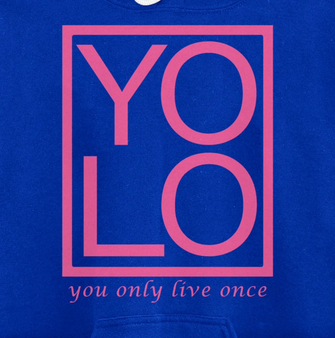 YOLO Novelty Graphic Fun Tee - You Only Live Once Inspiring Pullover Hoodie