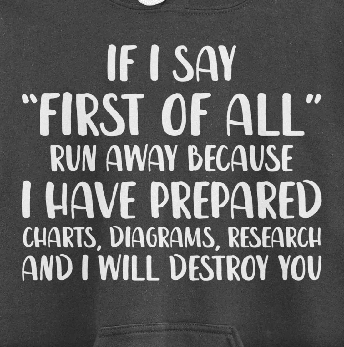 If I Say First Of All Run Away Funny Sarcastic Quote Pullover Hoodie