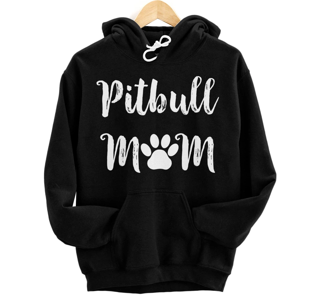 Pitbull Mom Dog Mom Women Gift Pullover Hoodie