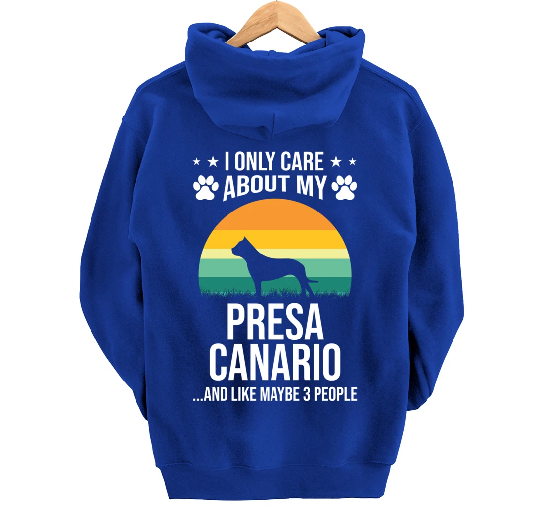 I Only Care About My Presa Canario Dog Lover Pullover Hoodie