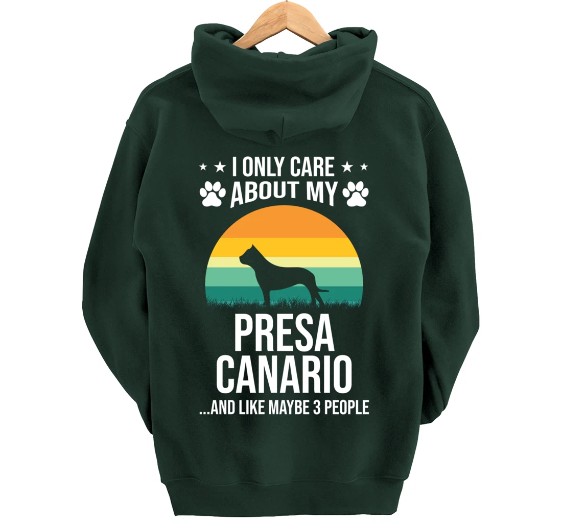 I Only Care About My Presa Canario Dog Lover Pullover Hoodie