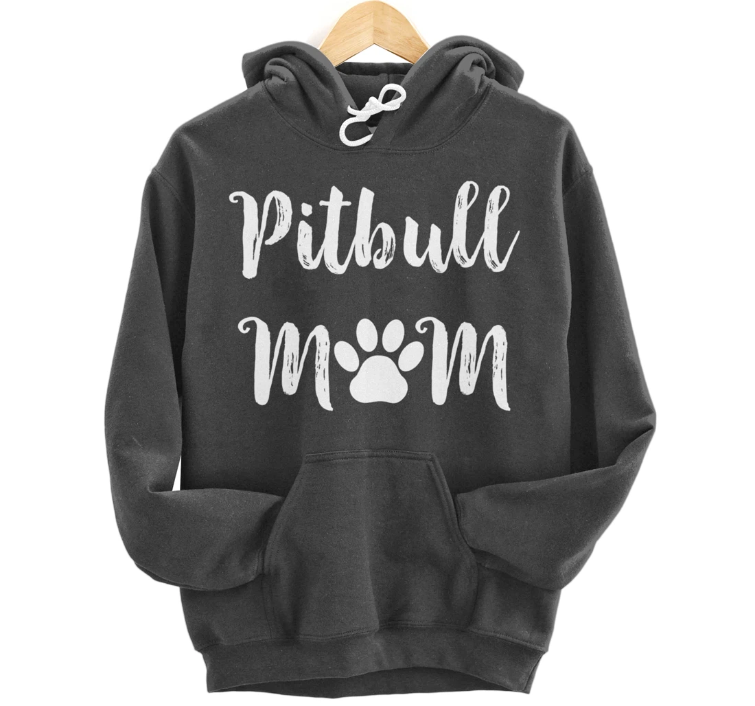 Pitbull Mom Dog Mom Women Gift Pullover Hoodie