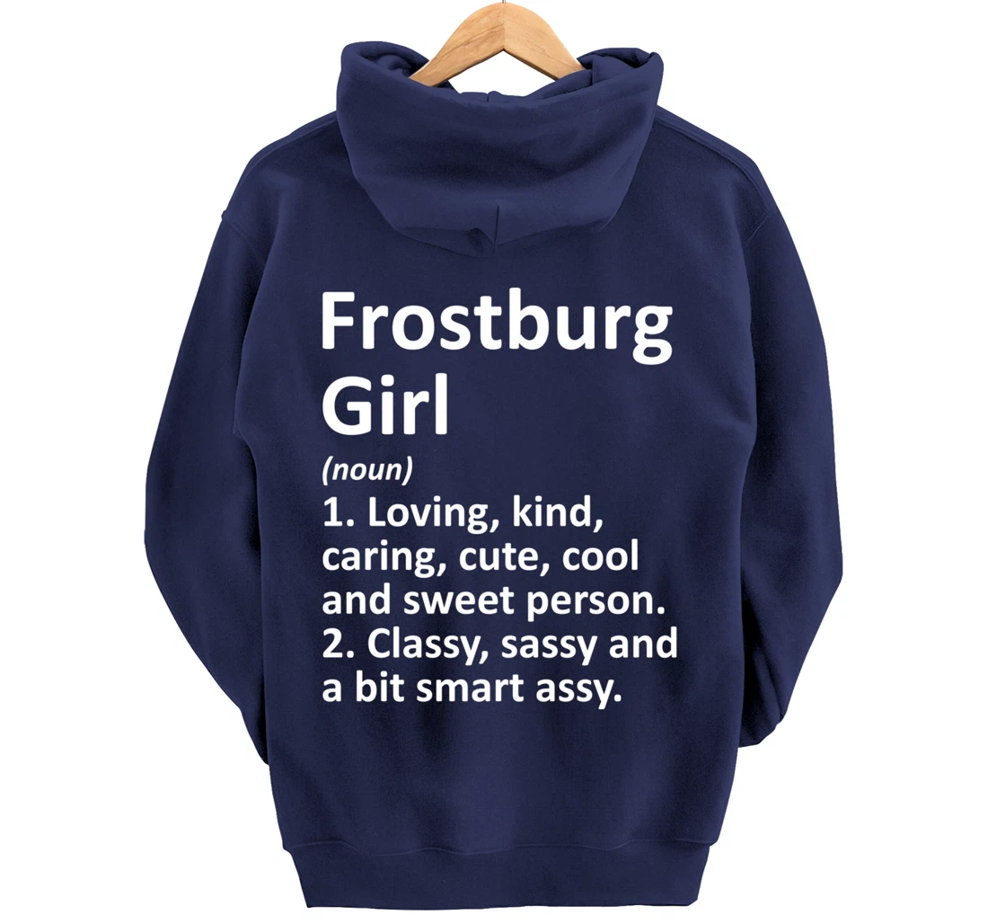 FROSTBURG GIRL MD MARYLAND Funny City Home Roots Gift Pullover Hoodie