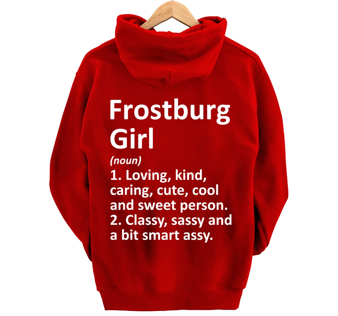 FROSTBURG GIRL MD MARYLAND Funny City Home Roots Gift Pullover Hoodie