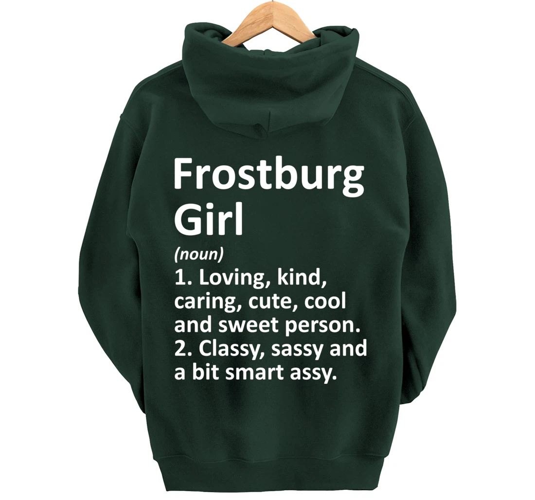 FROSTBURG GIRL MD MARYLAND Funny City Home Roots Gift Pullover Hoodie