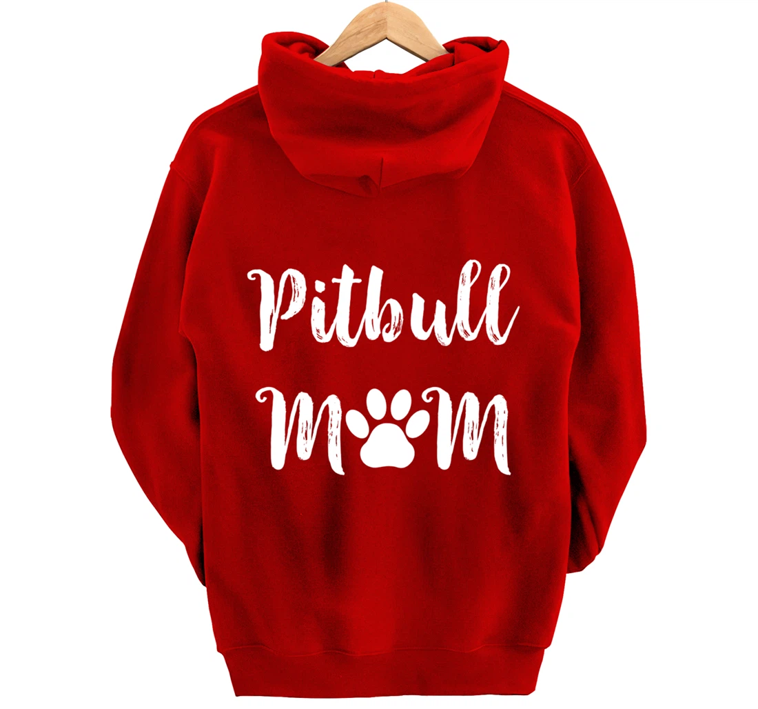 Pitbull Mom Dog Mom Women Gift Pullover Hoodie