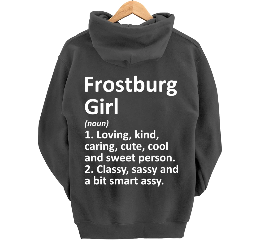 FROSTBURG GIRL MD MARYLAND Funny City Home Roots Gift Pullover Hoodie