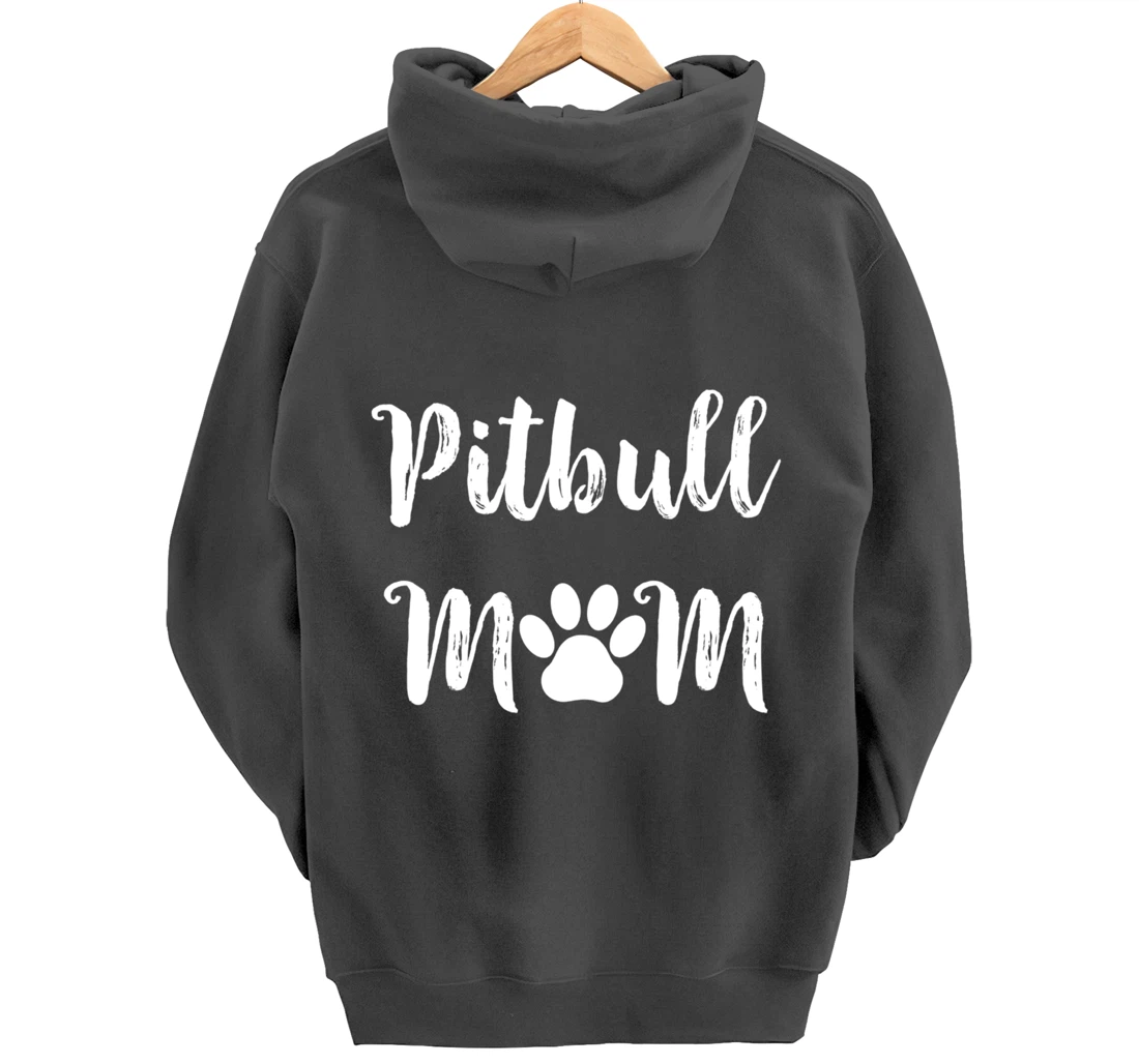 Pitbull Mom Dog Mom Women Gift Pullover Hoodie