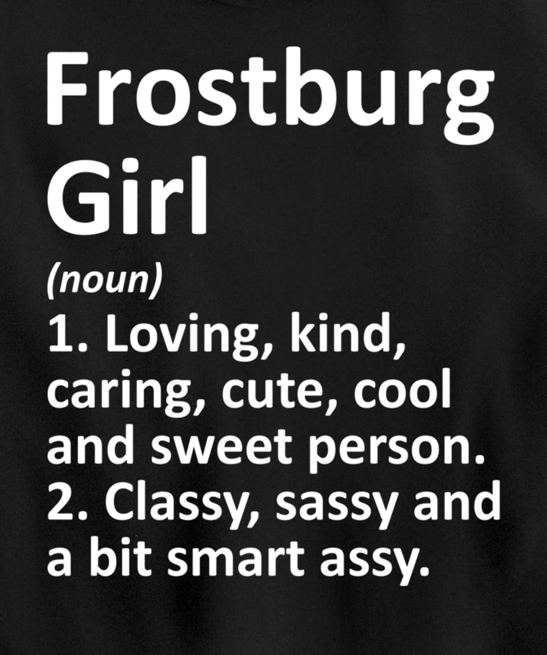 FROSTBURG GIRL MD MARYLAND Funny City Home Roots Gift Pullover Hoodie