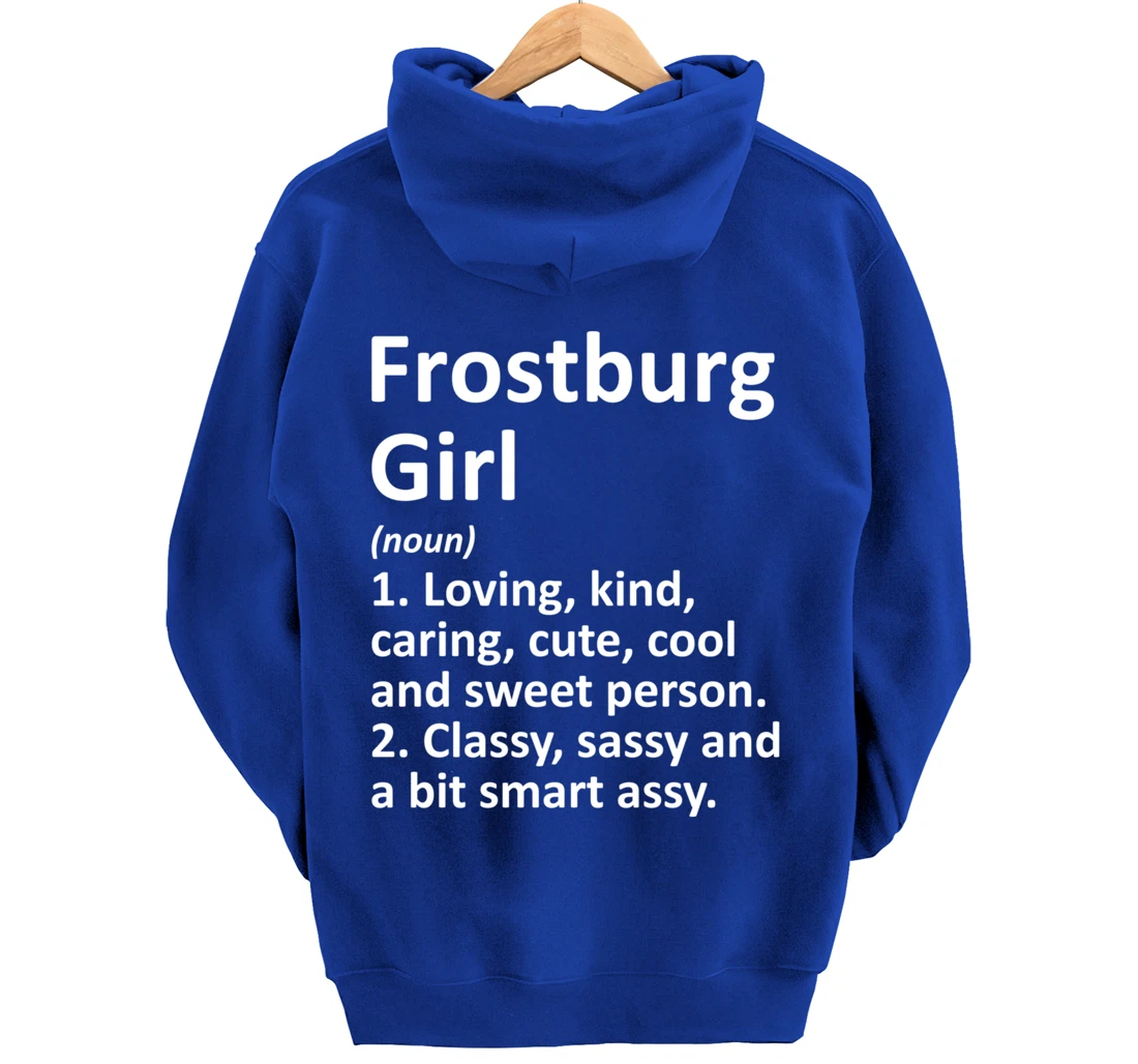FROSTBURG GIRL MD MARYLAND Funny City Home Roots Gift Pullover Hoodie