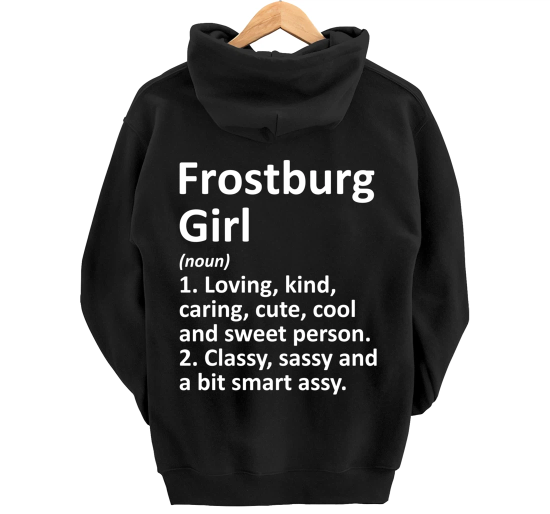 FROSTBURG GIRL MD MARYLAND Funny City Home Roots Gift Pullover Hoodie