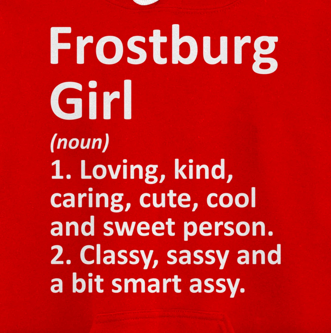FROSTBURG GIRL MD MARYLAND Funny City Home Roots Gift Pullover Hoodie