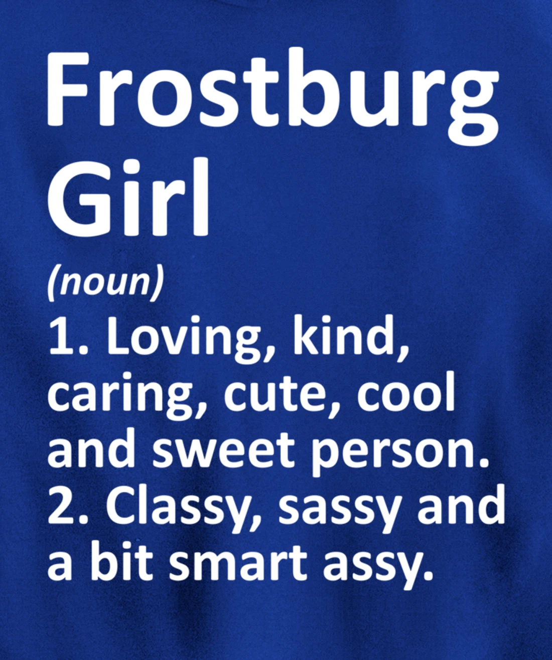 FROSTBURG GIRL MD MARYLAND Funny City Home Roots Gift Pullover Hoodie