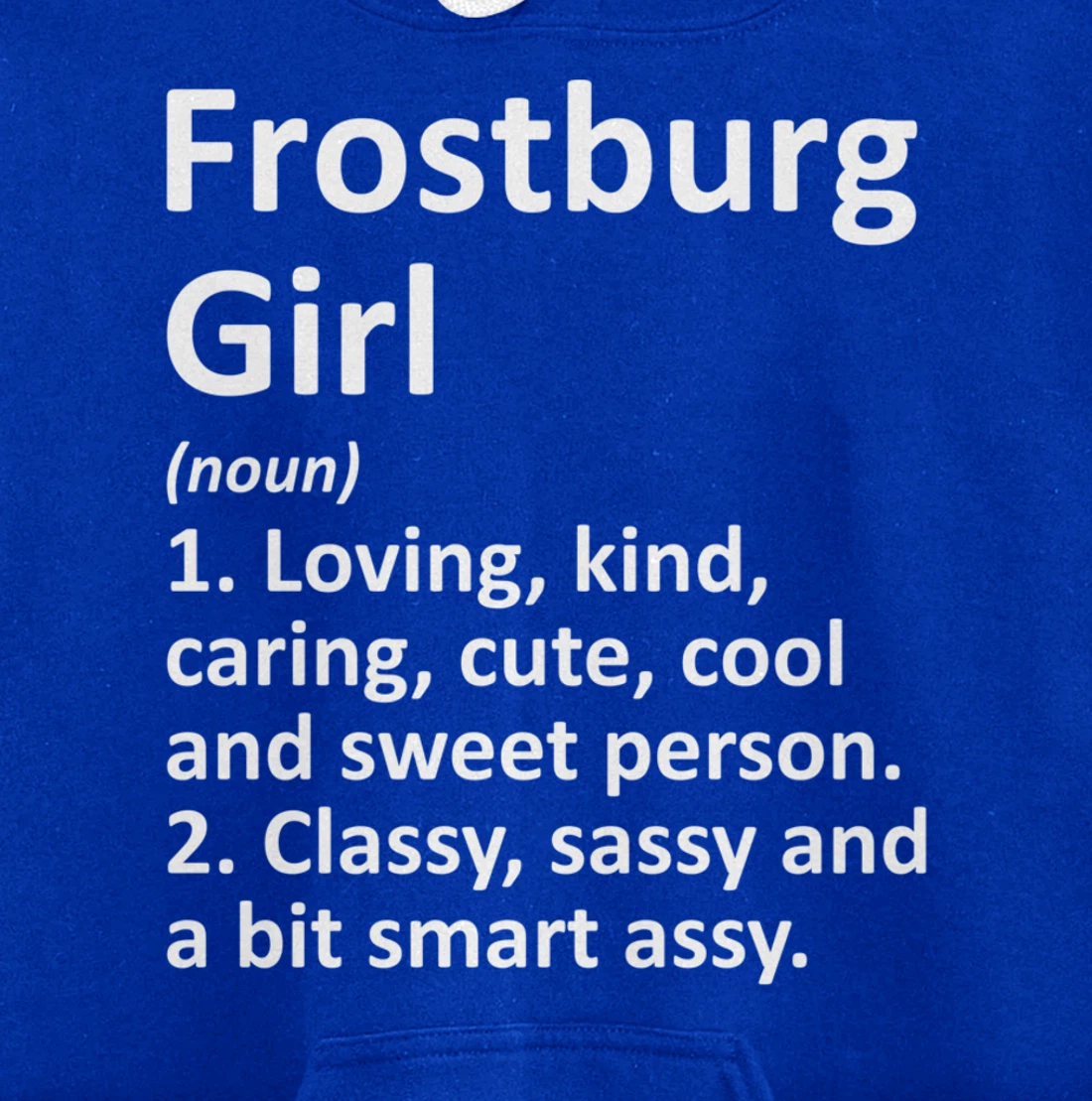 FROSTBURG GIRL MD MARYLAND Funny City Home Roots Gift Pullover Hoodie