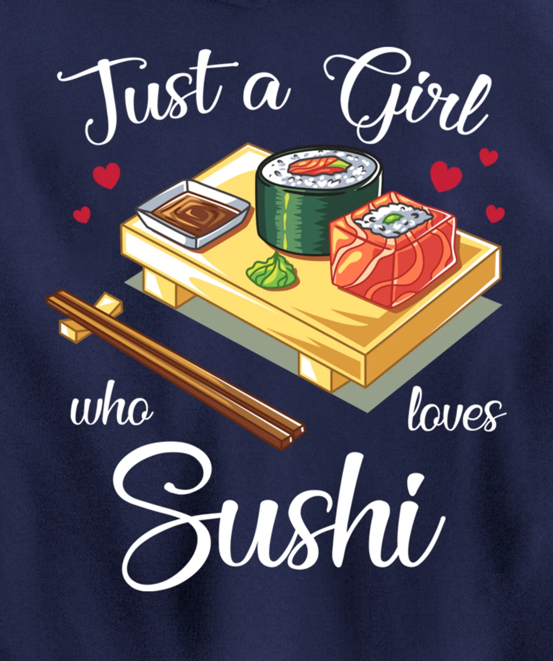 Just A Girl Who Loves Sushi Kawaii Sushi Japen Girls Family Pullover Hoodie
