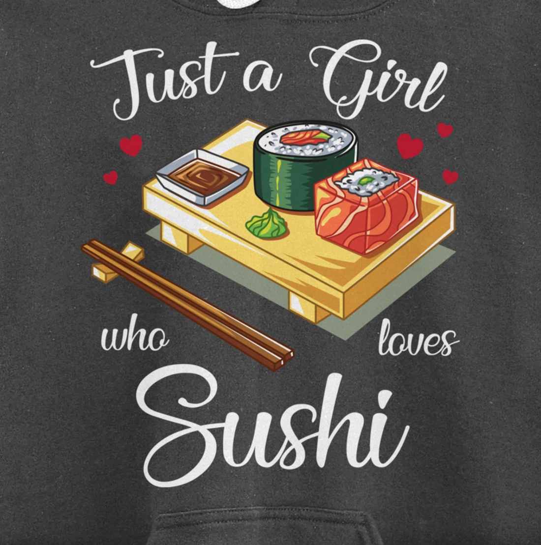 Just A Girl Who Loves Sushi Kawaii Sushi Japen Girls Family Pullover Hoodie