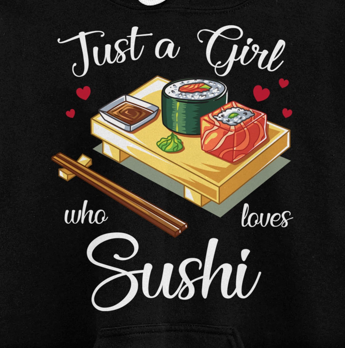 Just A Girl Who Loves Sushi Kawaii Sushi Japen Girls Family Pullover Hoodie
