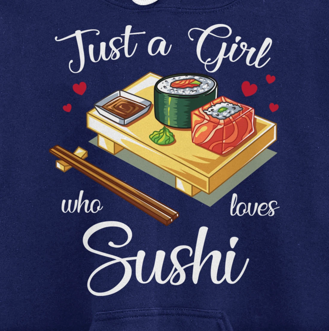 Just A Girl Who Loves Sushi Kawaii Sushi Japen Girls Family Pullover Hoodie