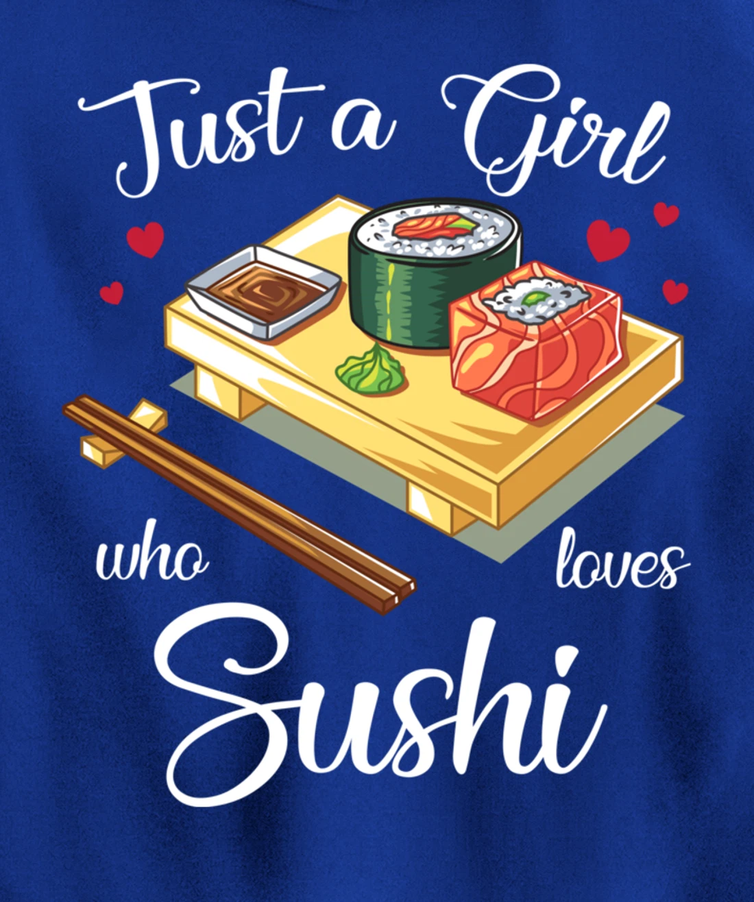 Just A Girl Who Loves Sushi Kawaii Sushi Japen Girls Family Pullover Hoodie