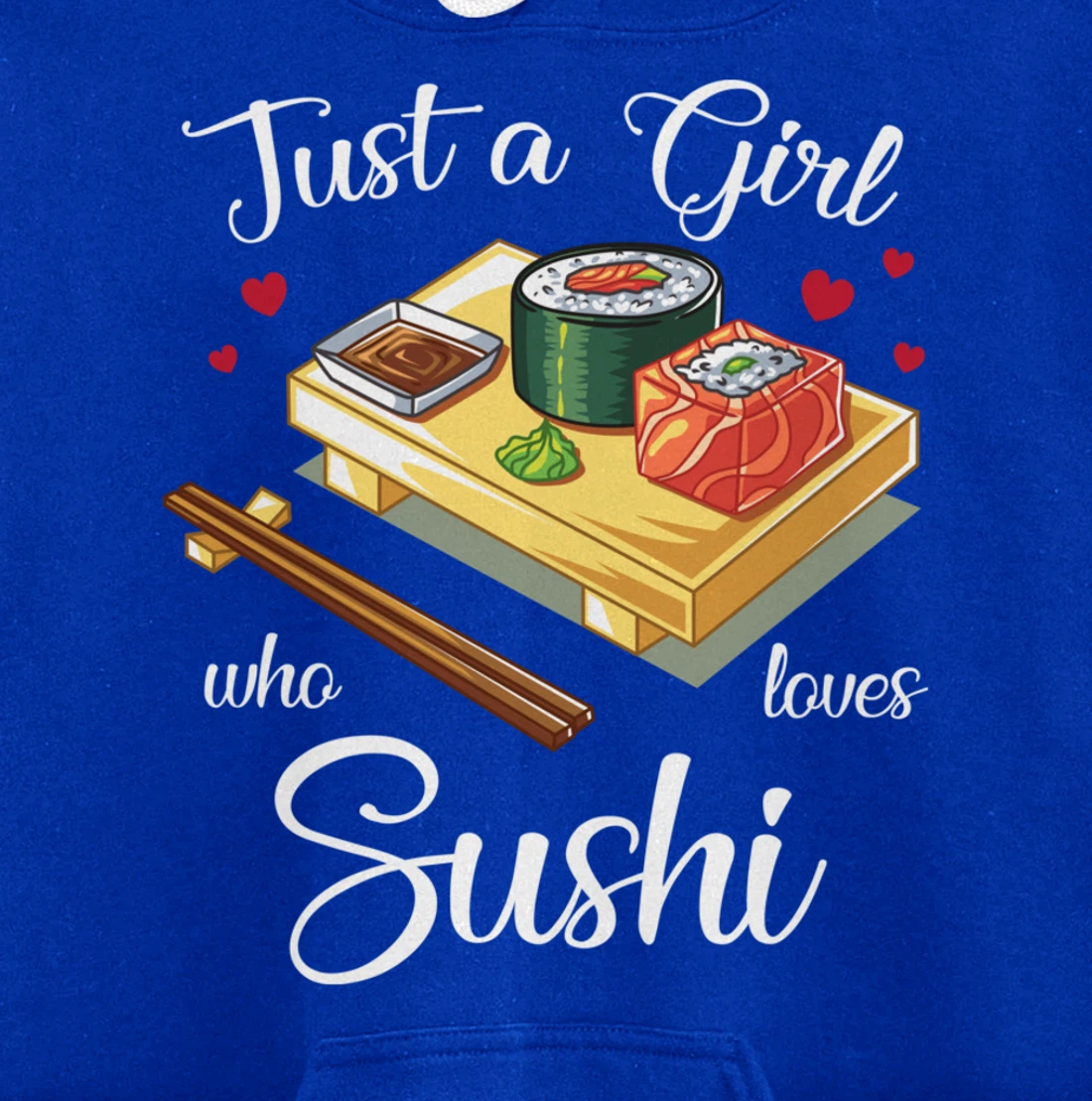 Just A Girl Who Loves Sushi Kawaii Sushi Japen Girls Family Pullover Hoodie