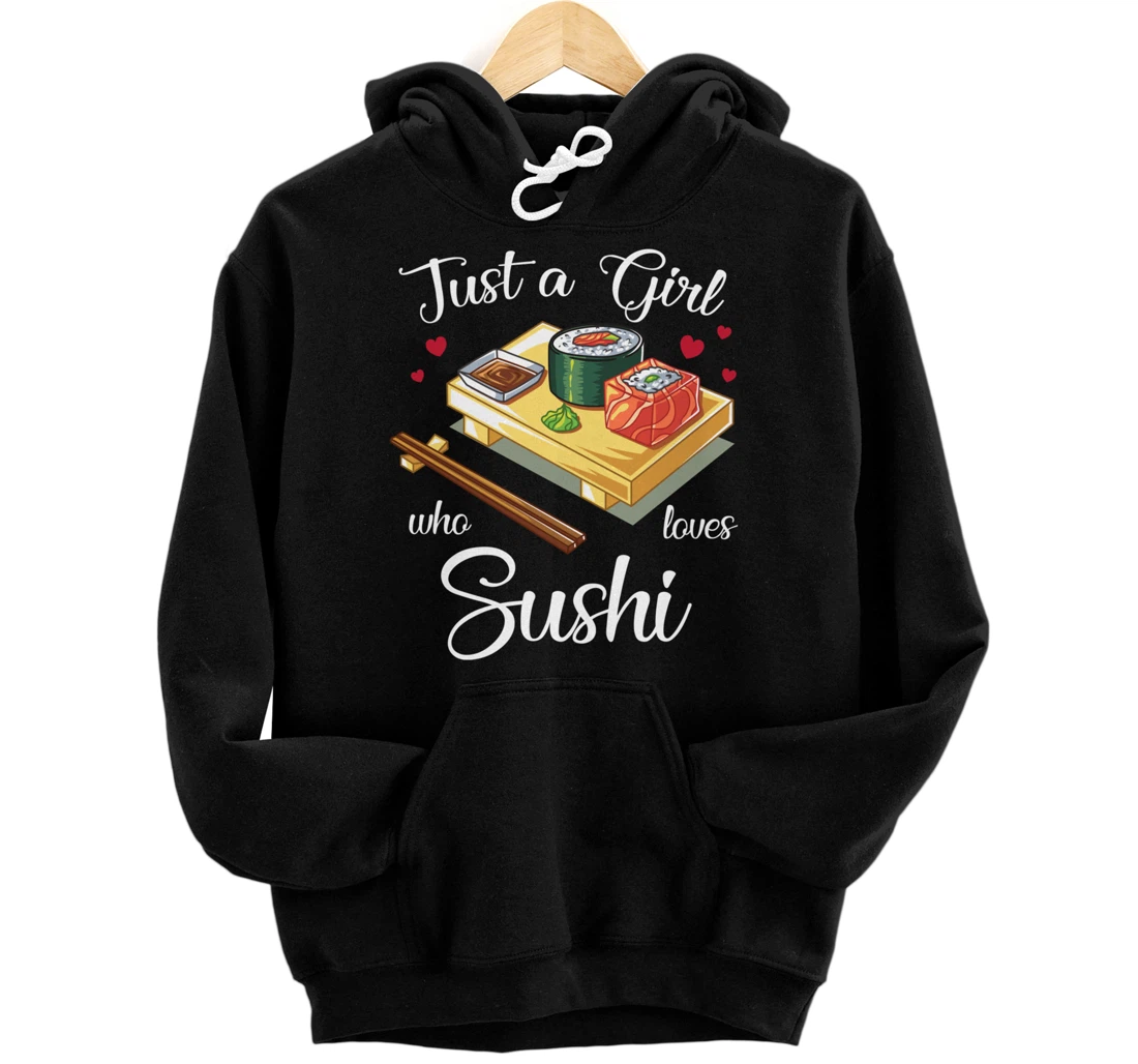 Just A Girl Who Loves Sushi Kawaii Sushi Japen Girls Family Pullover Hoodie