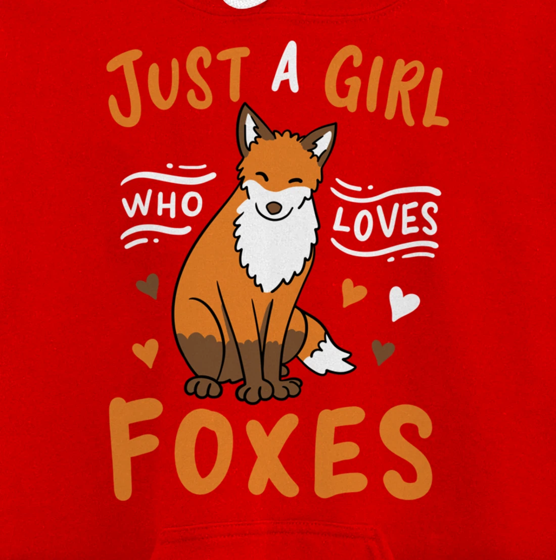 Fox Just a Girl Who Loves Foxes Gift for Fox Lovers Pullover Hoodie