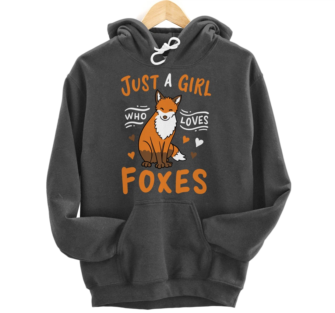 Fox Just a Girl Who Loves Foxes Gift for Fox Lovers Pullover Hoodie