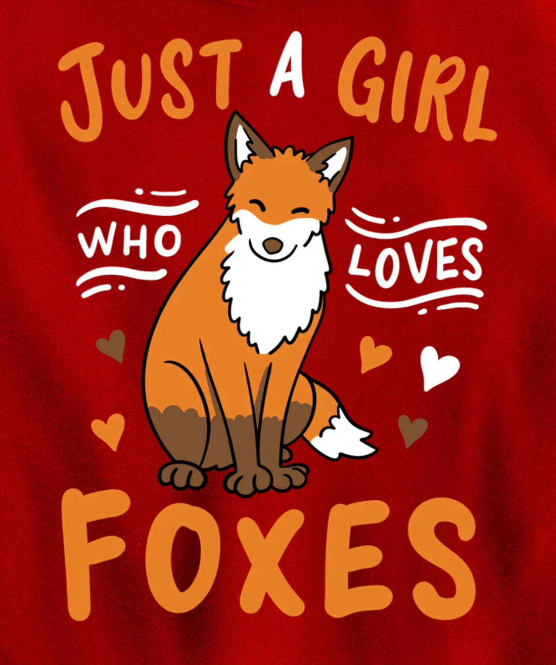 Fox Just a Girl Who Loves Foxes Gift for Fox Lovers Pullover Hoodie