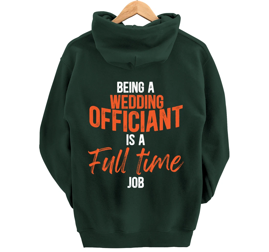 Wedding Officiant Full-time Internet Ordained Minister Gift Pullover Hoodie