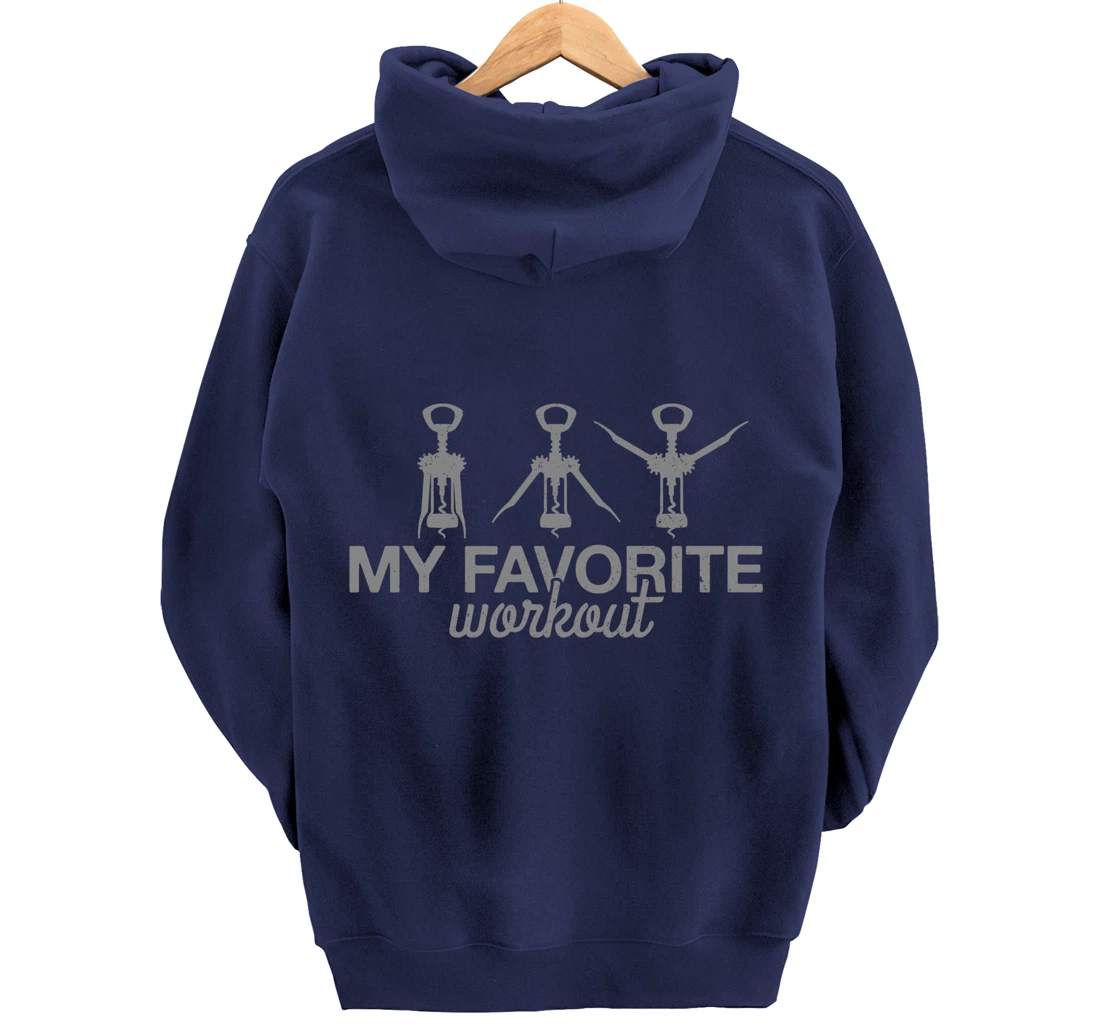My Favorite Workout Funny Lever Corkscrew Wine Lover Gift Pullover Hoodie