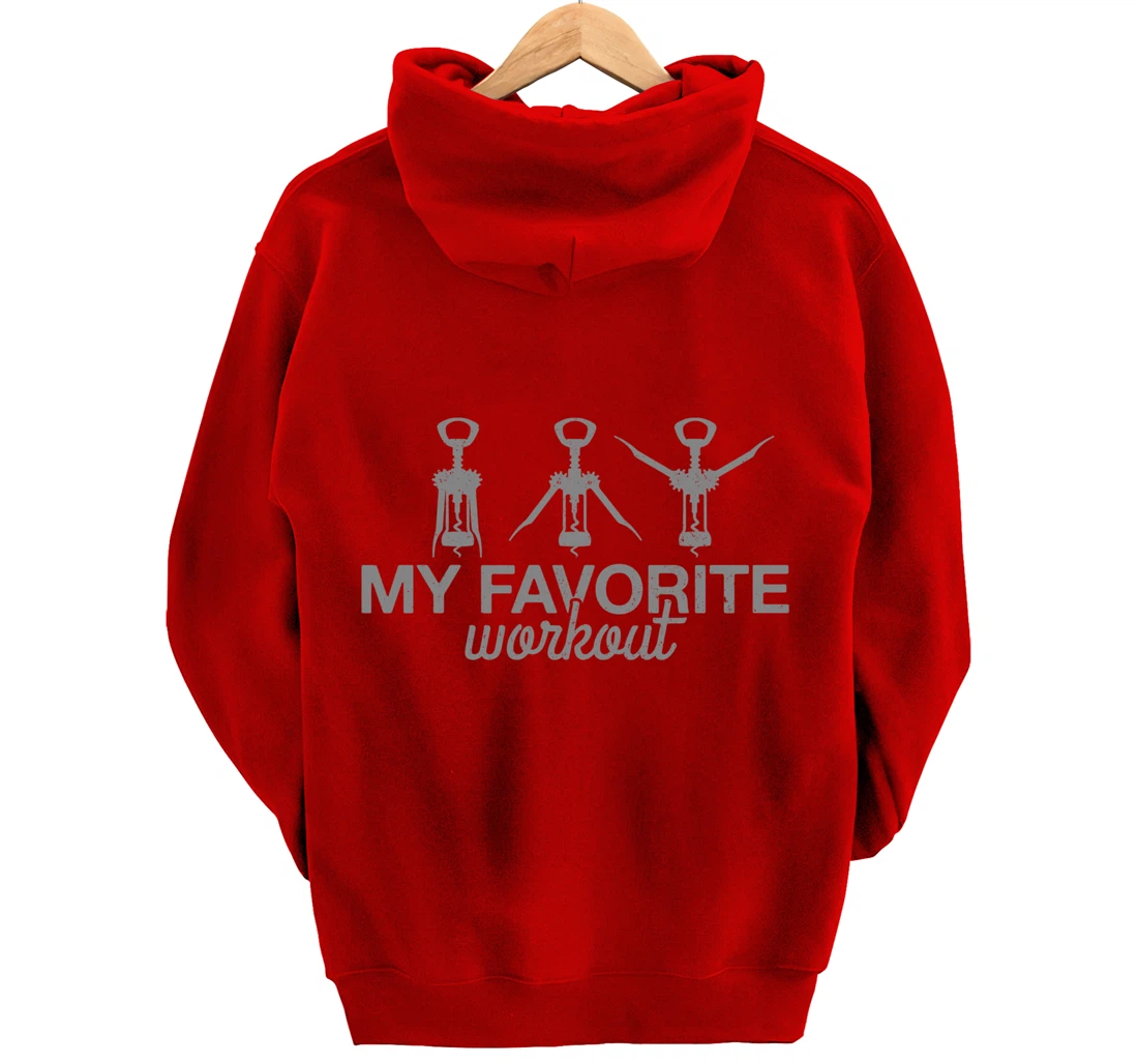 My Favorite Workout Funny Lever Corkscrew Wine Lover Gift Pullover Hoodie