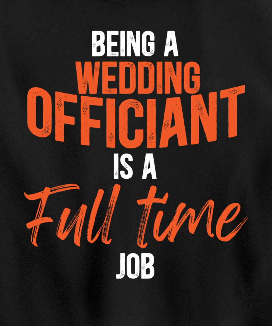 Wedding Officiant Full-time Internet Ordained Minister Gift Pullover Hoodie