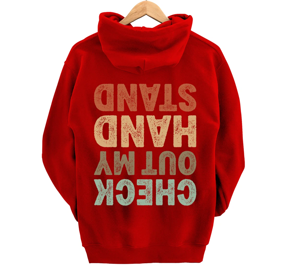 Check Out My Handstand I Funny Gymnastics Breakdance Pullover Hoodie