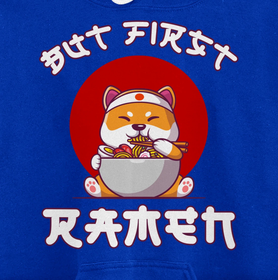 But First Ramen for Shiba-inu and Ramen Lovers Pullover Hoodie