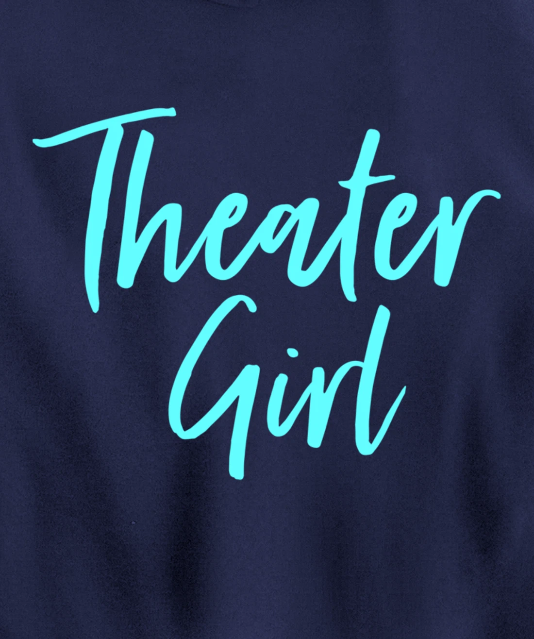 Cute Theatre Gift for Women Broadway Lovers Theater Girl Pullover Hoodie