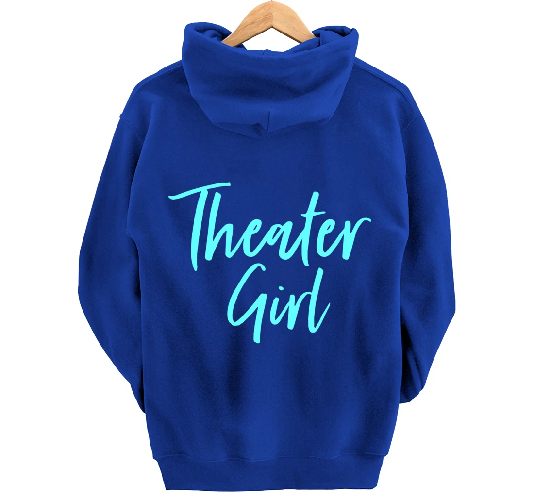 Cute Theatre Gift for Women Broadway Lovers Theater Girl Pullover Hoodie