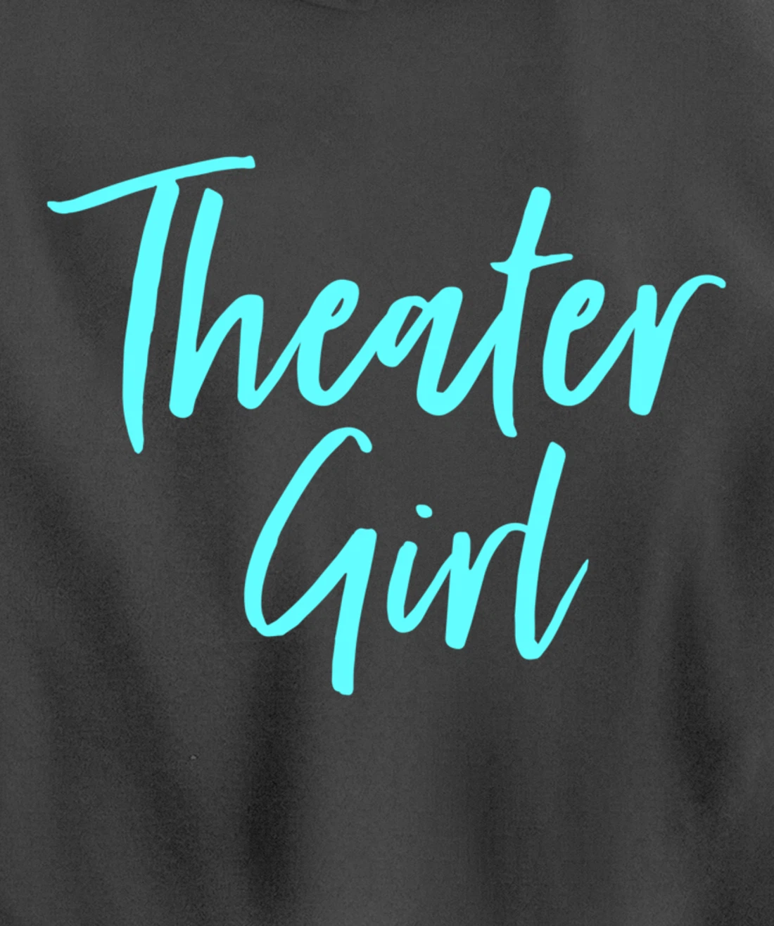 Cute Theatre Gift for Women Broadway Lovers Theater Girl Pullover Hoodie