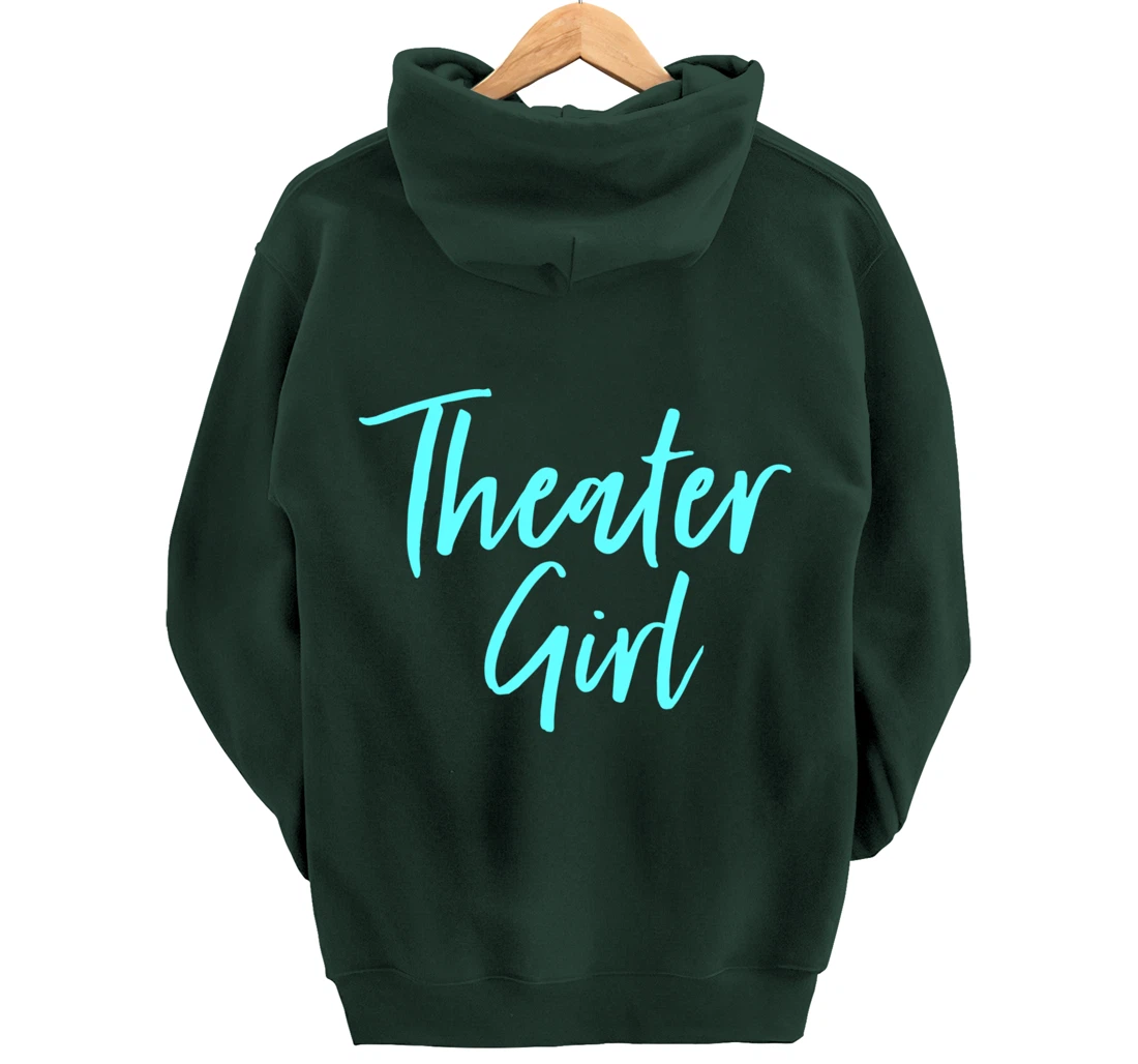 Cute Theatre Gift for Women Broadway Lovers Theater Girl Pullover Hoodie