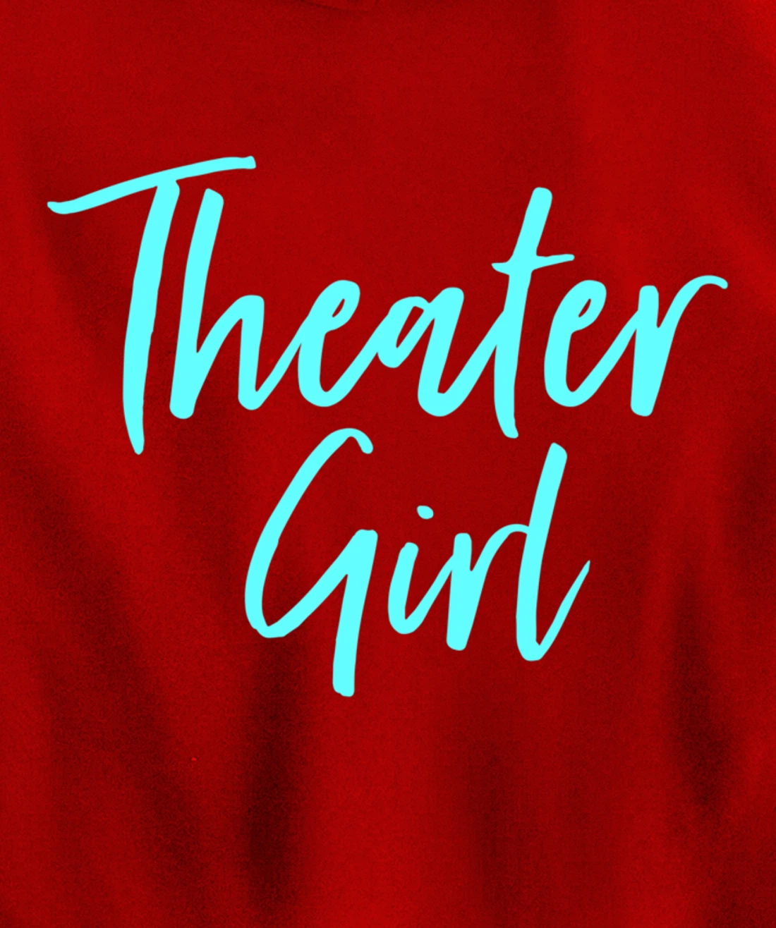 Cute Theatre Gift for Women Broadway Lovers Theater Girl Pullover Hoodie
