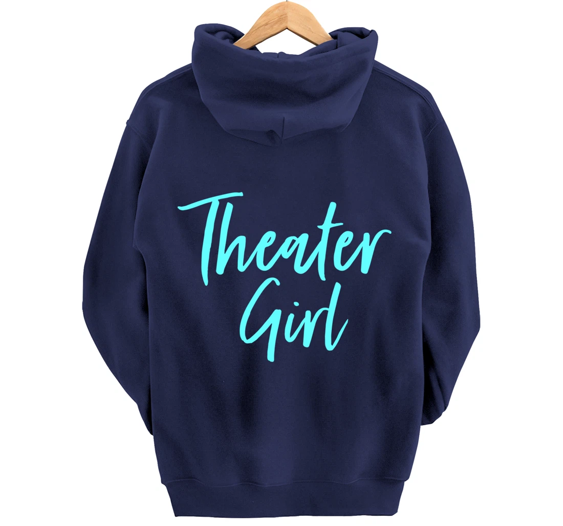 Cute Theatre Gift for Women Broadway Lovers Theater Girl Pullover Hoodie