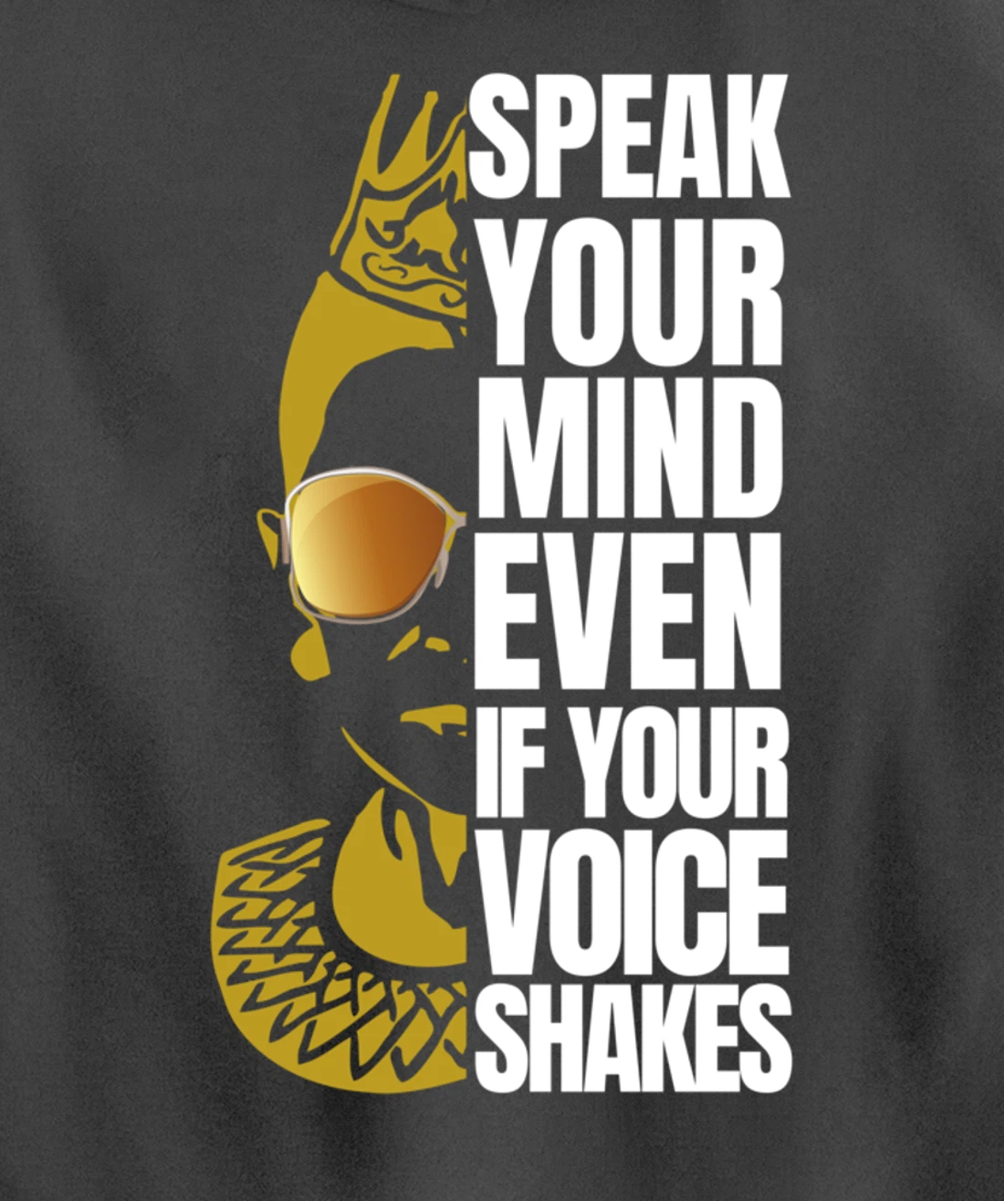 Speak your Mind even if your voice shakes RBG Ruth Ginsburg Pullover Hoodie