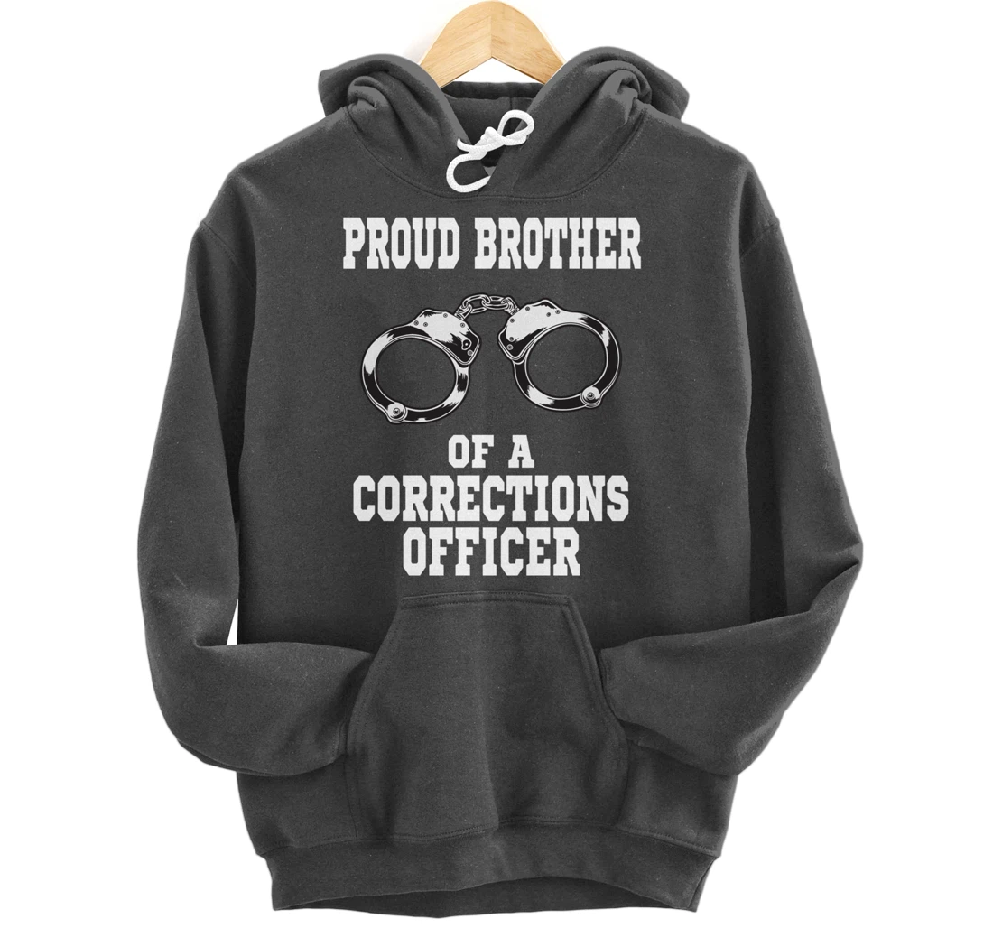 Corrections Officer Brother Proud Brother Pullover Hoodie