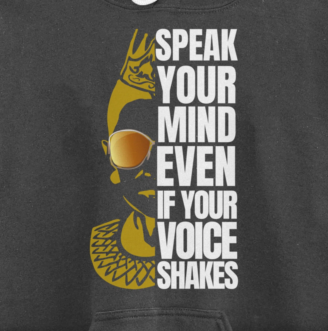Speak your Mind even if your voice shakes RBG Ruth Ginsburg Pullover Hoodie