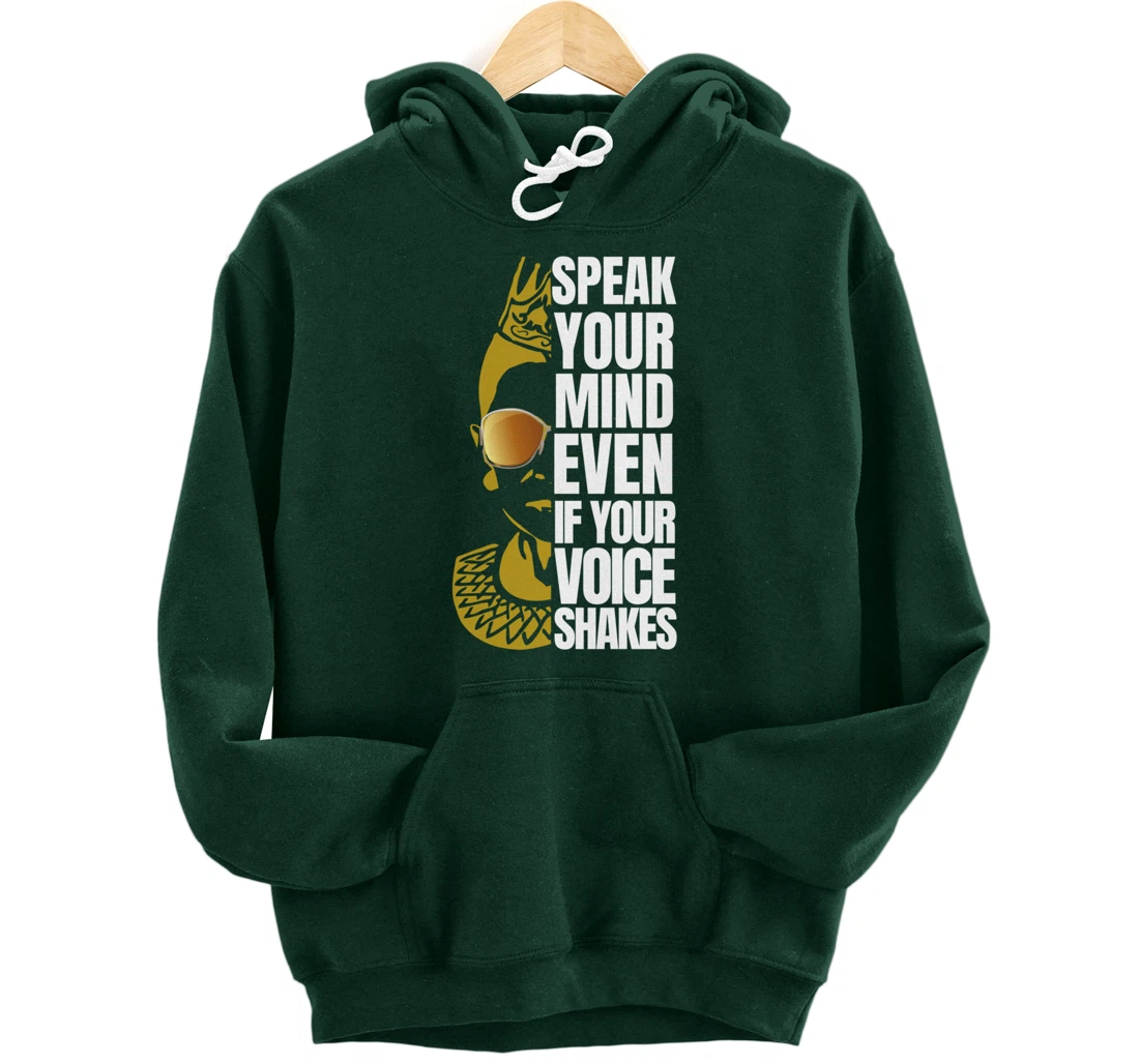 Speak your Mind even if your voice shakes RBG Ruth Ginsburg Pullover Hoodie