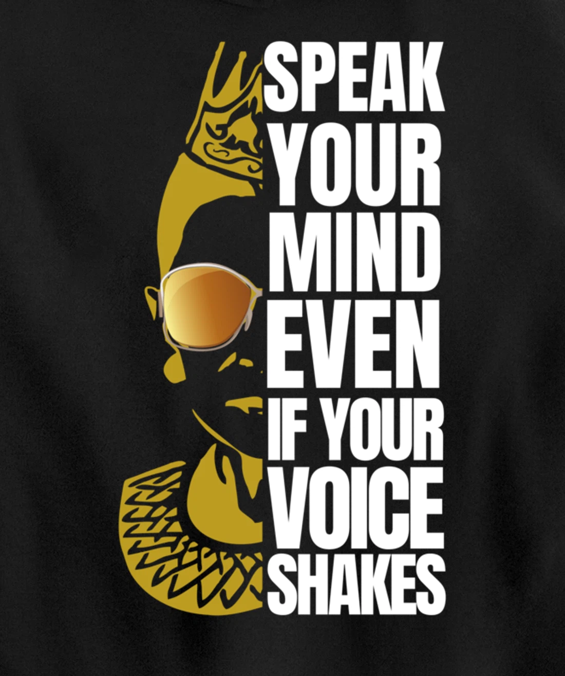 Speak your Mind even if your voice shakes RBG Ruth Ginsburg Pullover Hoodie