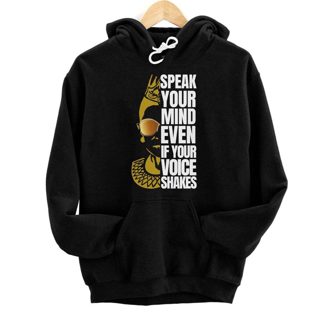 Speak your Mind even if your voice shakes RBG Ruth Ginsburg Pullover Hoodie