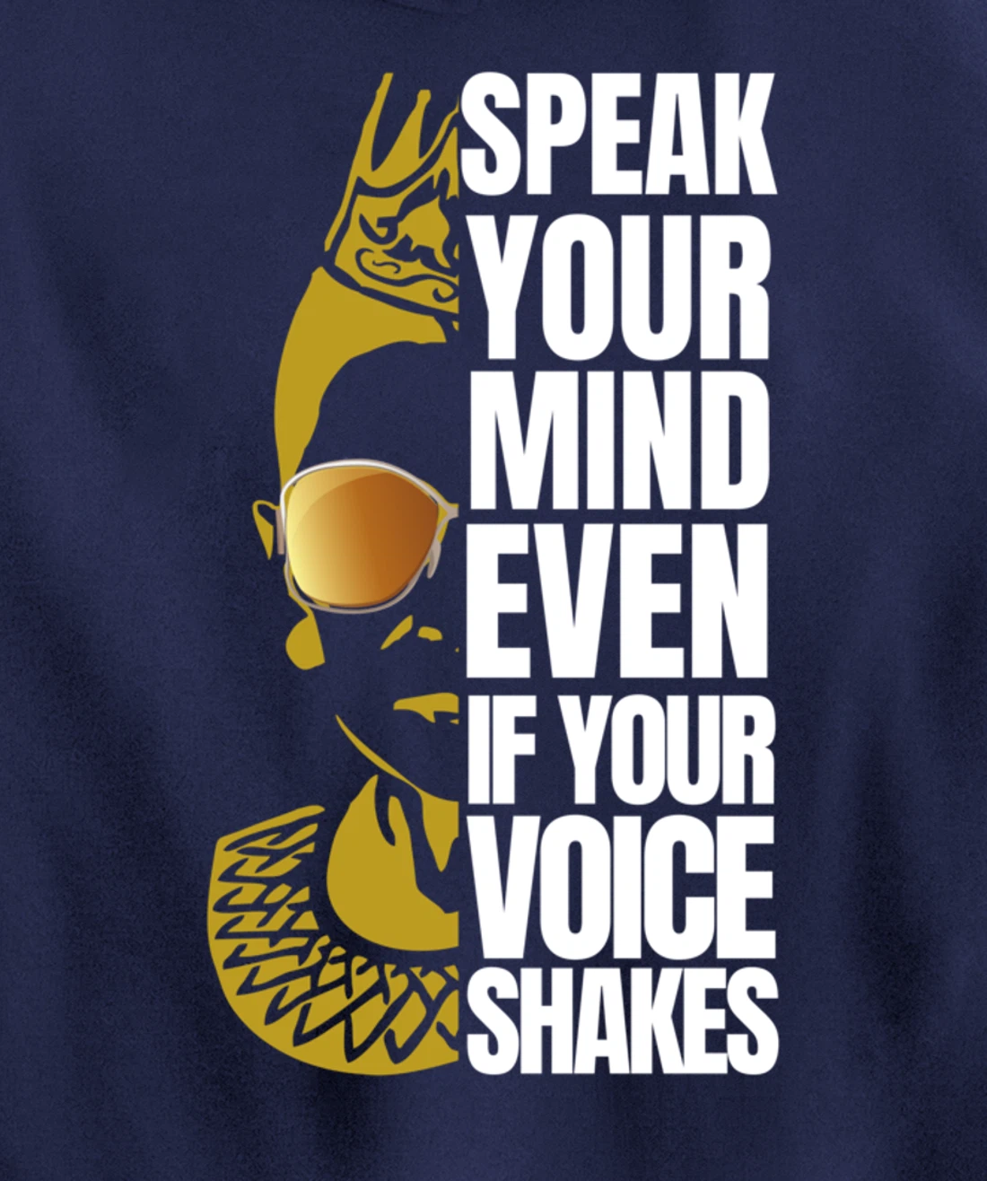 Speak your Mind even if your voice shakes RBG Ruth Ginsburg Pullover Hoodie