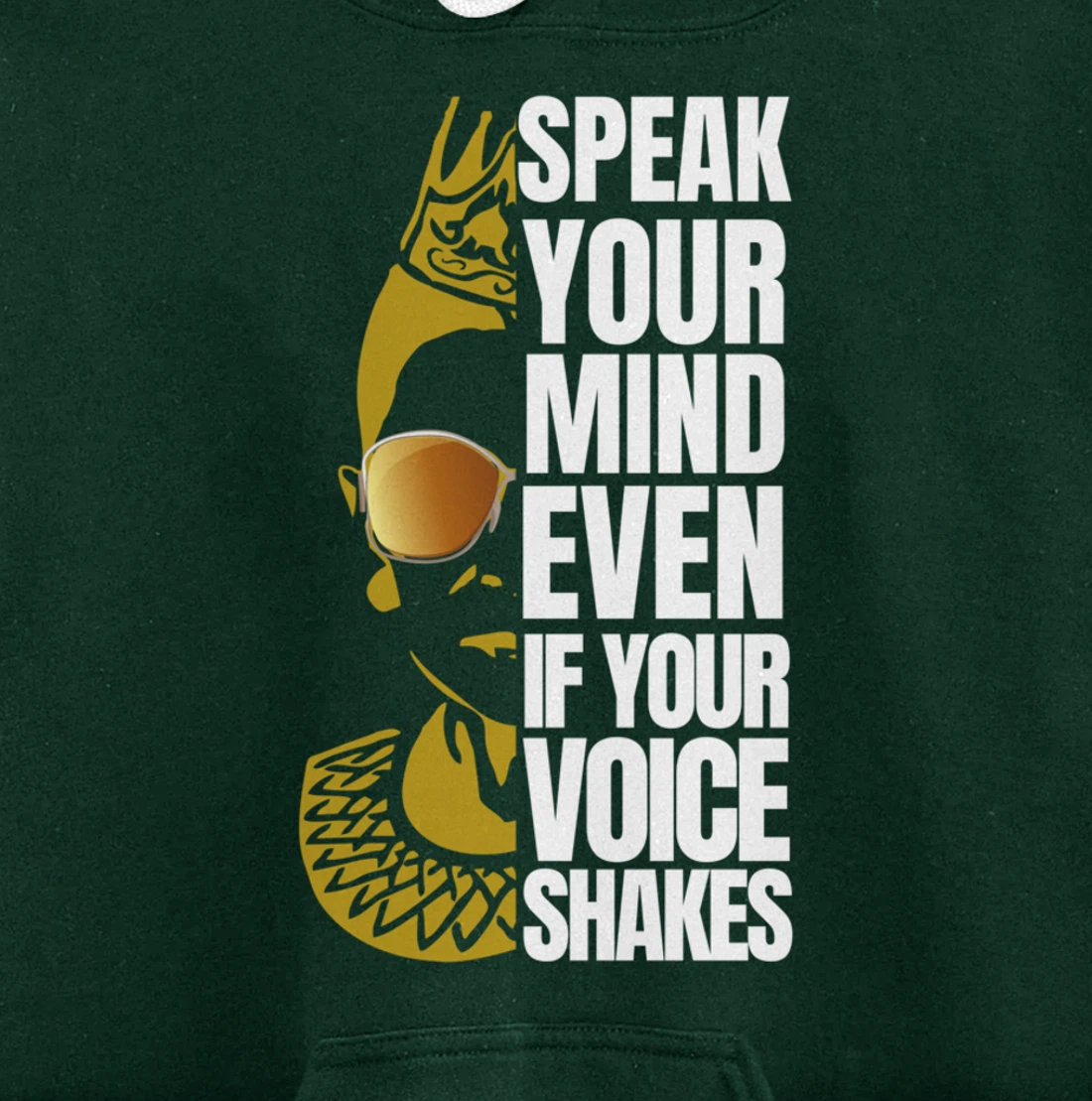 Speak your Mind even if your voice shakes RBG Ruth Ginsburg Pullover Hoodie