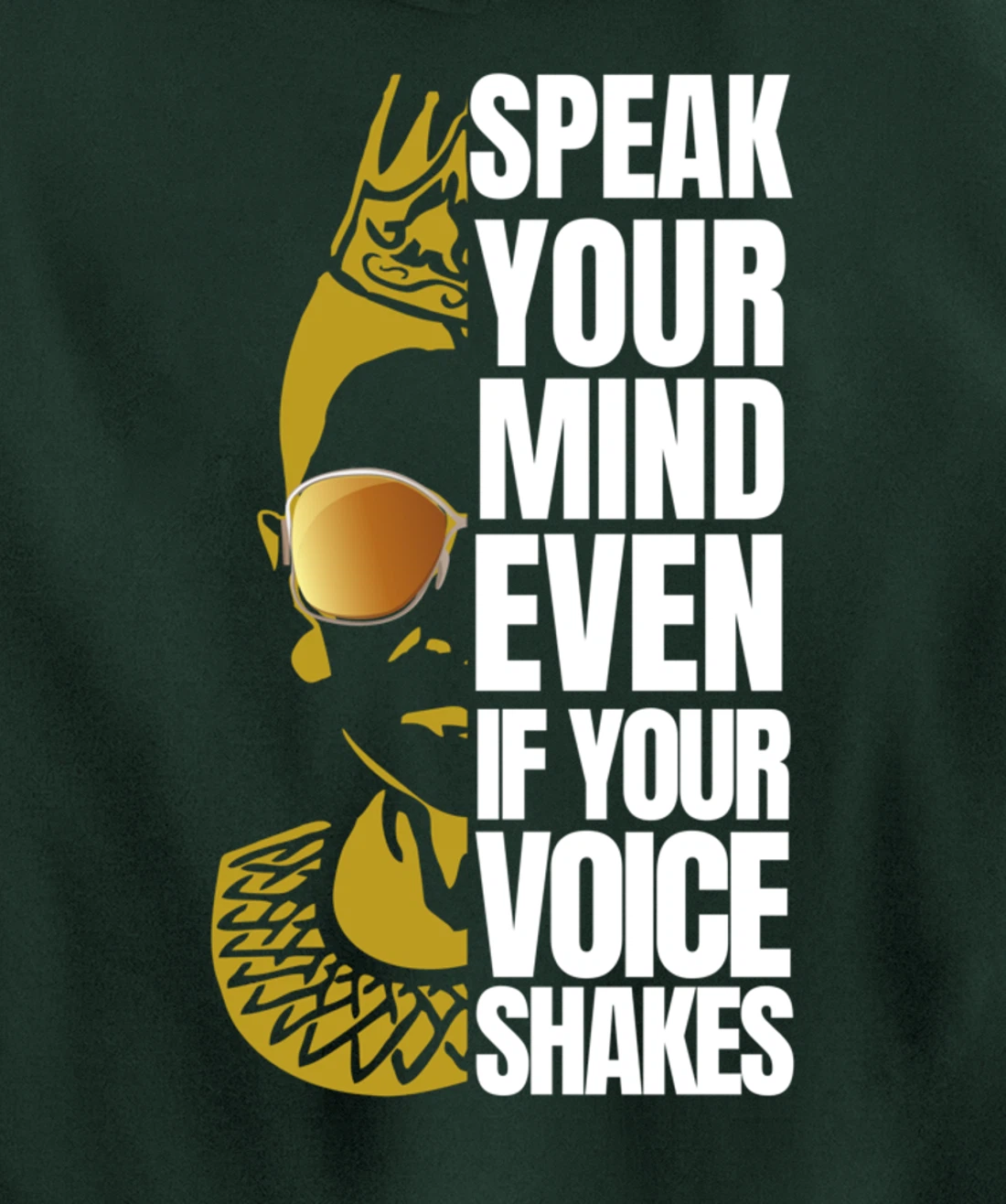 Speak your Mind even if your voice shakes RBG Ruth Ginsburg Pullover Hoodie